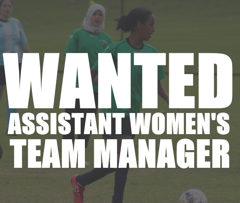 WANTED: Assistant Women’s Team Manager